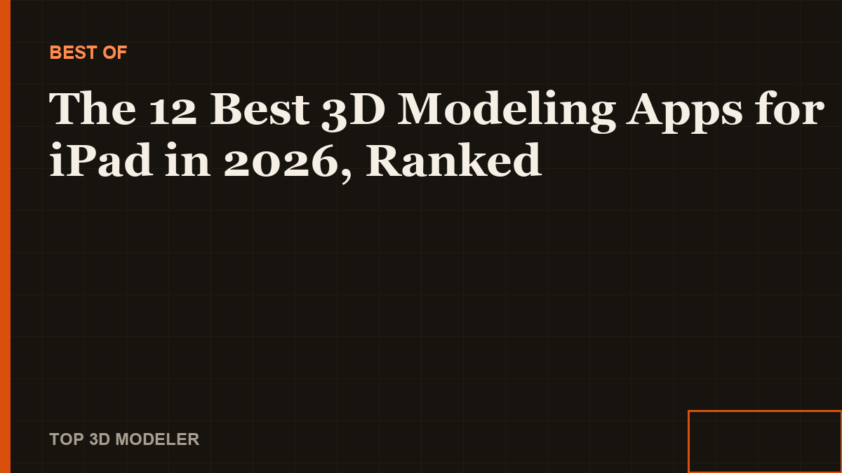 The best 3D modeling apps for iPad, compared