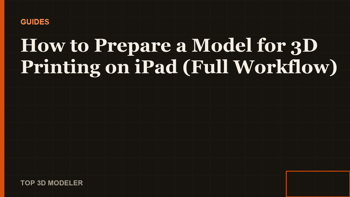 Preparing a 3D model for printing entirely on iPad